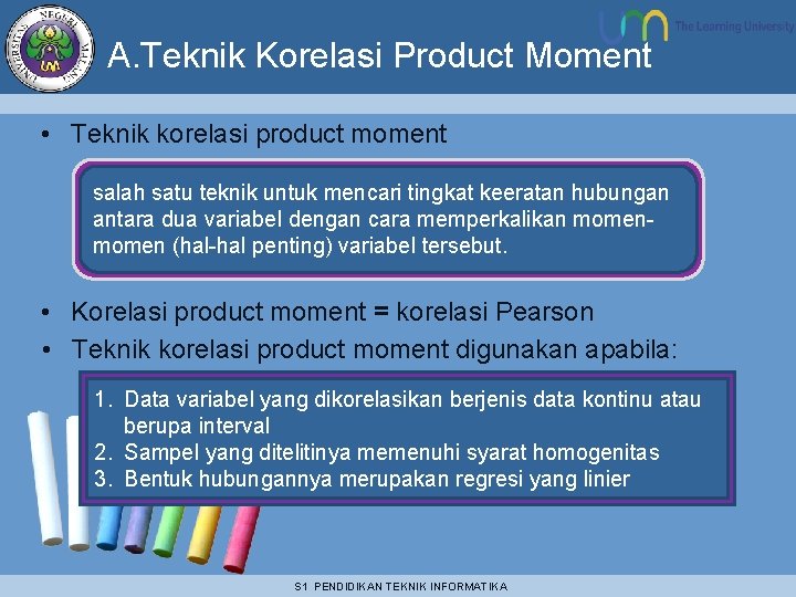 A. Teknik Korelasi Product Moment • Teknik korelasi product moment salah satu teknik untuk