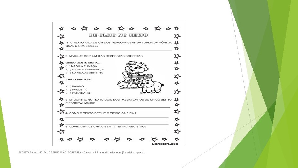 SECRETARIA MUNICIPAL DE EDUCAÇÃO E CULTURA – Candói - PR e-mail: educacao@candoi. pr. gov.