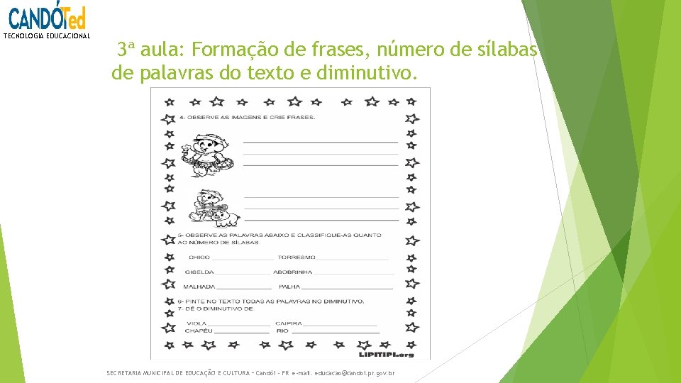 TECNOLOGIA EDUCACIONAL 3ª aula: Formação de frases, número de sílabas de palavras do texto