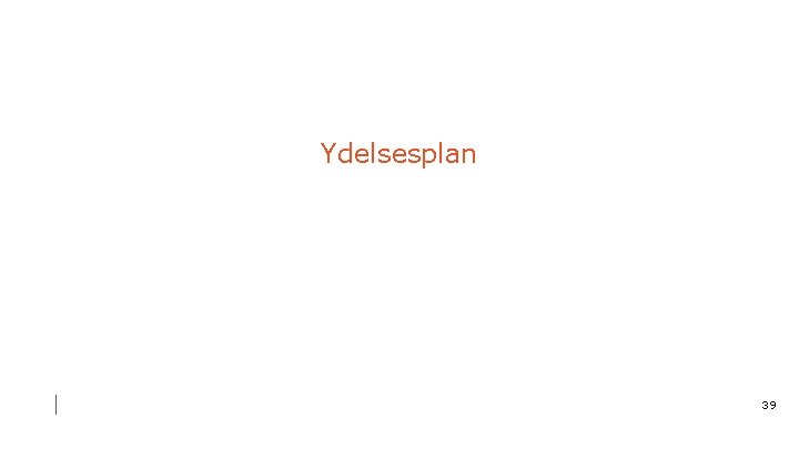 Ydelsesplan 39 