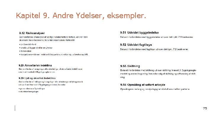 Kapitel 9. Andre Ydelser, eksempler. 75 