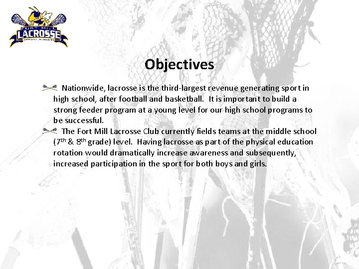 Objectives Nationwide, lacrosse is the third-largest revenue generating sport in high school, after football