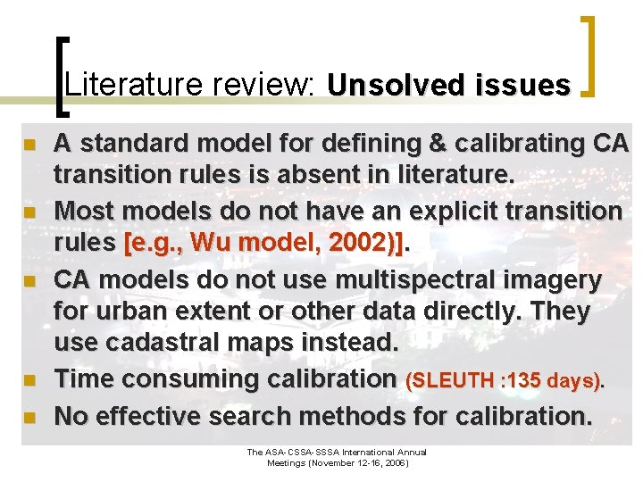 Literature review: Unsolved issues n n n A standard model for defining & calibrating