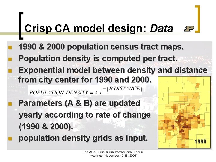 Crisp CA model design: Data n n n 1990 & 2000 population census tract