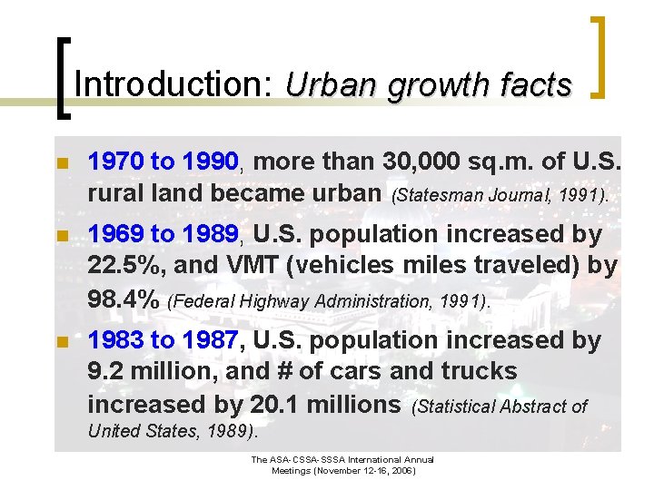 Introduction: Urban growth facts n 1970 to 1990, more than 30, 000 sq. m.