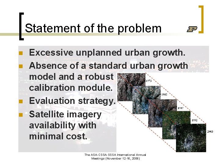 Statement of the problem n n Excessive unplanned urban growth. Absence of a standard