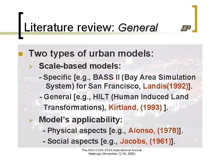 Literature review: General n Two types of urban models: Ø Scale-based models: - Specific