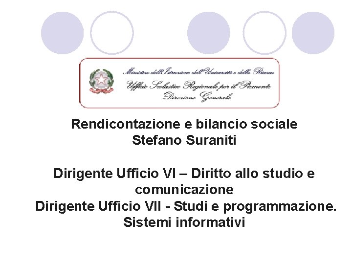 Rendicontazione e bilancio sociale Stefano Suraniti Dirigente Ufficio VI – Diritto allo studio e