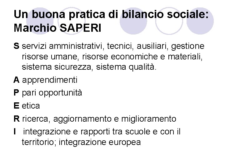 Un buona pratica di bilancio sociale: Marchio SAPERI S servizi amministrativi, tecnici, ausiliari, gestione