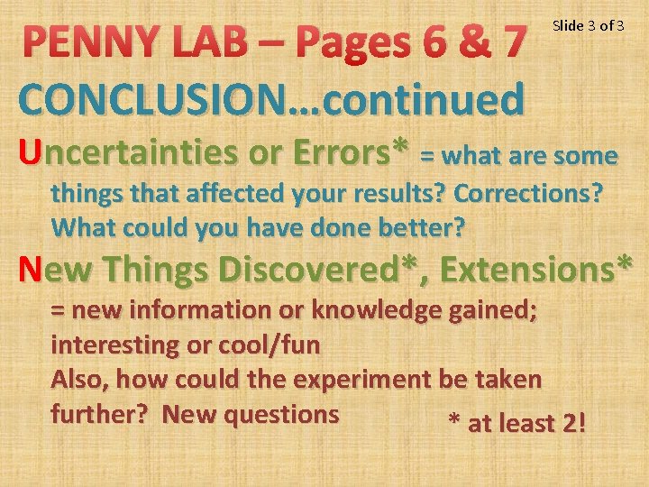 PENNY LAB – Pages 6 & 7 CONCLUSION…continued Slide 3 of 3 Uncertainties or