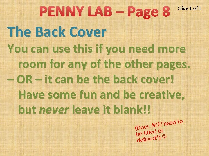 PENNY LAB – Page 8 The Back Cover Slide 1 of 1 You can