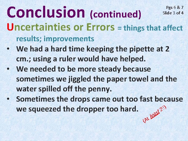 Conclusion (continued) Pgs 6 & 7 Slide 3 of 4 Uncertainties or Errors =