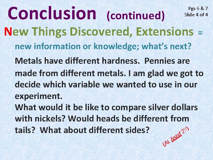 Conclusion Pgs 6 & 7 Slide 4 of 4 (continued) New Things Discovered, Extensions