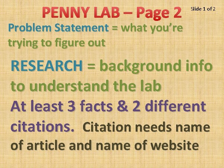 PENNY LAB – Page 2 Slide 1 of 2 Problem Statement = what you’re