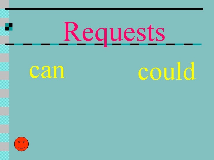 Requests can could Requests can could