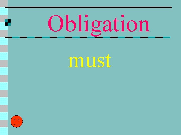 Obligation must Obligation must