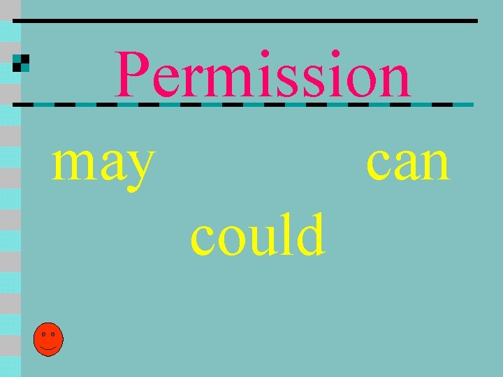 Permission may can could 