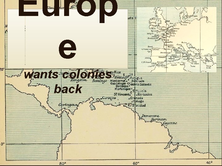 Europ e wants colonies back 