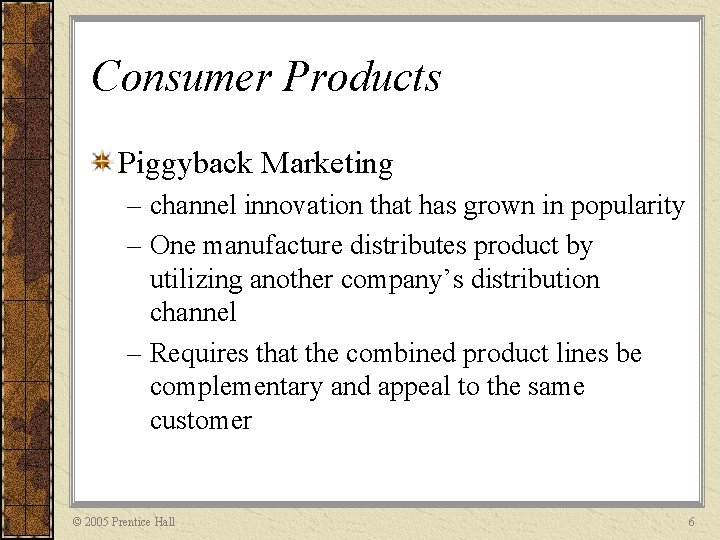 Consumer Products Piggyback Marketing – channel innovation that has grown in popularity – One