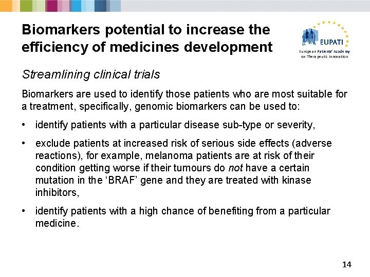 Biomarkers potential to increase the efficiency of medicines development European Patients’ Academy on Therapeutic