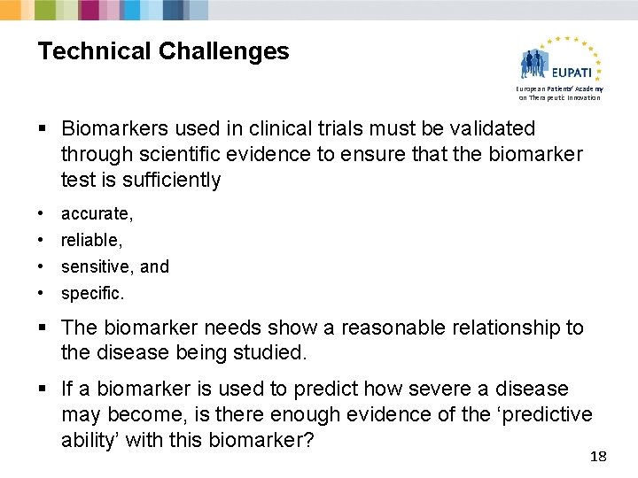 Technical Challenges European Patients’ Academy on Therapeutic Innovation § Biomarkers used in clinical trials