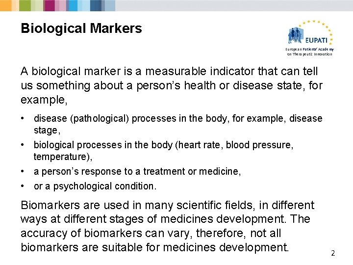 Biological Markers European Patients’ Academy on Therapeutic Innovation A biological marker is a measurable