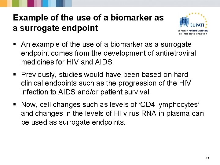 Example of the use of a biomarker as a surrogate endpoint European Patients’ Academy