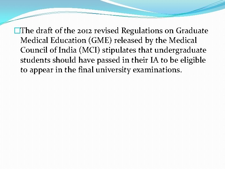 �The draft of the 2012 revised Regulations on Graduate Medical Education (GME) released by