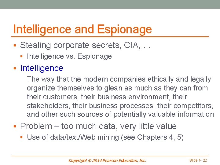 Intelligence and Espionage § Stealing corporate secrets, CIA, … § Intelligence vs. Espionage §