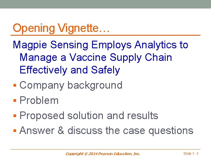 Opening Vignette… Magpie Sensing Employs Analytics to Manage a Vaccine Supply Chain Effectively and