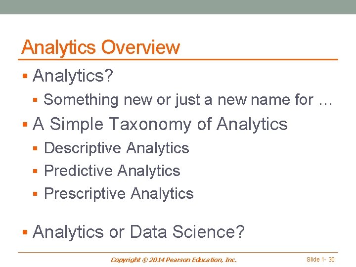 Analytics Overview § Analytics? § Something new or just a new name for …