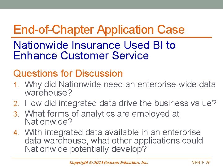 End-of-Chapter Application Case Nationwide Insurance Used BI to Enhance Customer Service Questions for Discussion