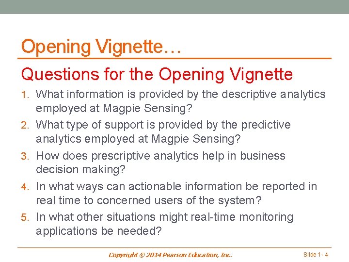 Opening Vignette… Questions for the Opening Vignette 1. What information is provided by the