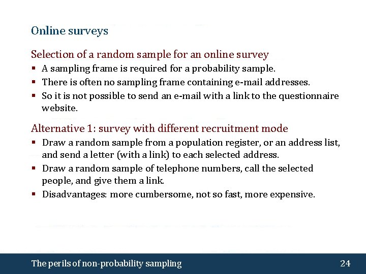 Online surveys Selection of a random sample for an online survey § A sampling