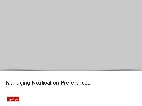 Managing Notification Preferences 