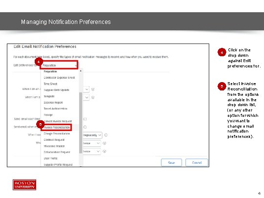 Managing Notification Preferences 4 4 5 5 Click on the drop down against Edit