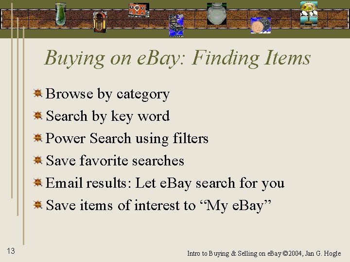 Buying on e. Bay: Finding Items Browse by category Search by key word Power
