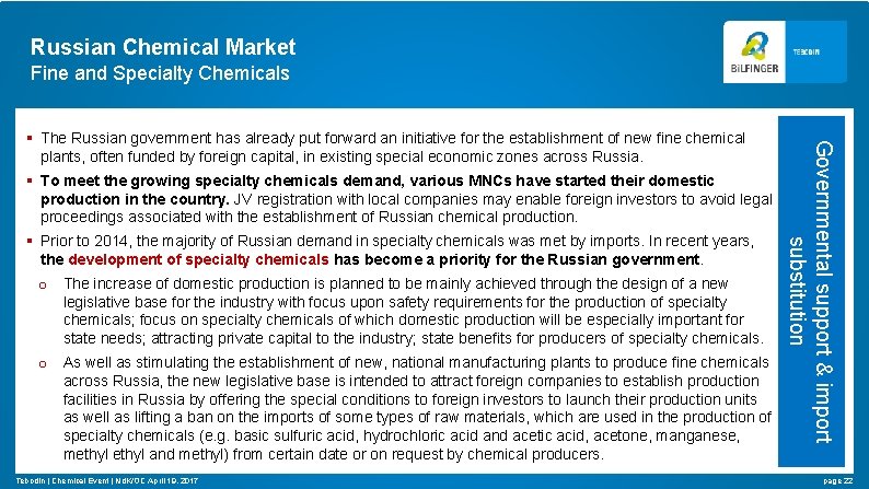 Russian Chemical Market Fine and Specialty Chemicals § To meet the growing specialty chemicals