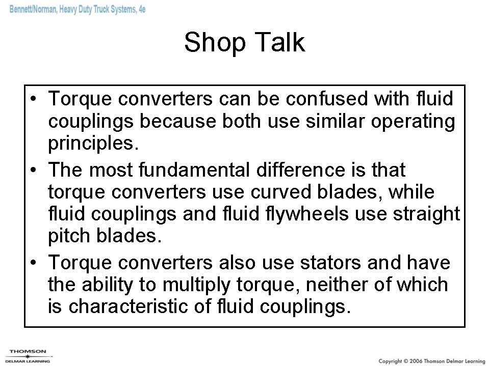 Shop Talk • Torque converters can be confused with fluid couplings because both use