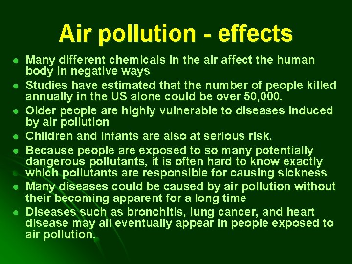 Air pollution - effects l l l l Many different chemicals in the air