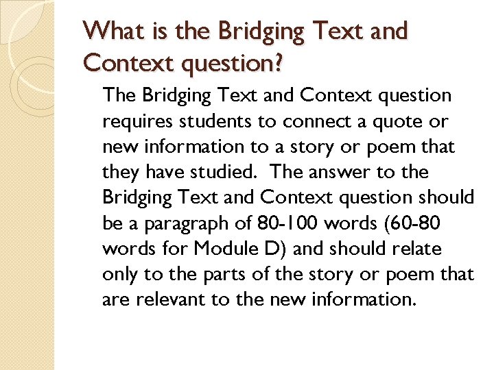 What is the Bridging Text and Context question? The Bridging Text and Context question