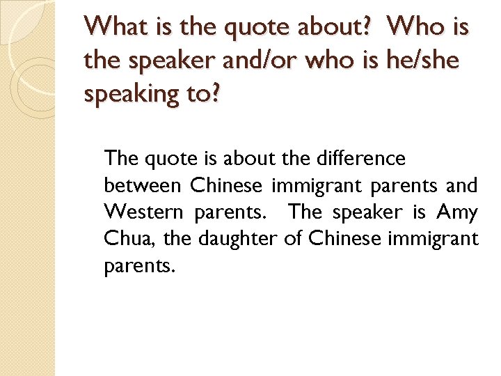 What is the quote about? Who is the speaker and/or who is he/she speaking