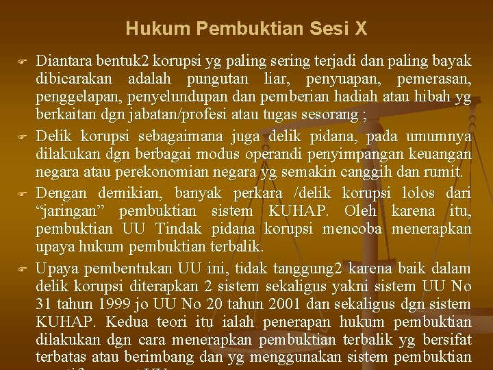 Hukum Pembuktian Sesi X Diantara bentuk 2 korupsi yg paling sering terjadi dan paling