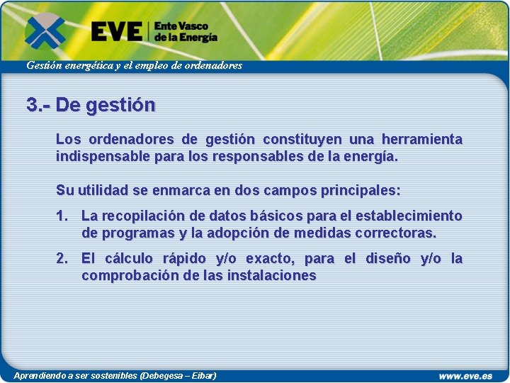 Gestión energética y el empleo de ordenadores 3. - De gestión Los ordenadores de