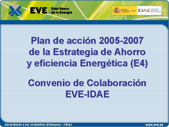 Plan de acción 2005 -2007 de la Estrategia de Ahorro y eficiencia Energética (E