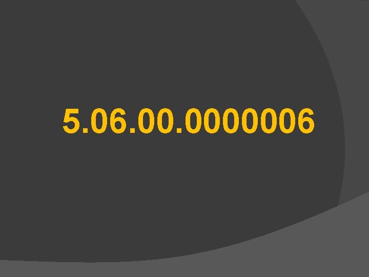 5. 06. 0000006 