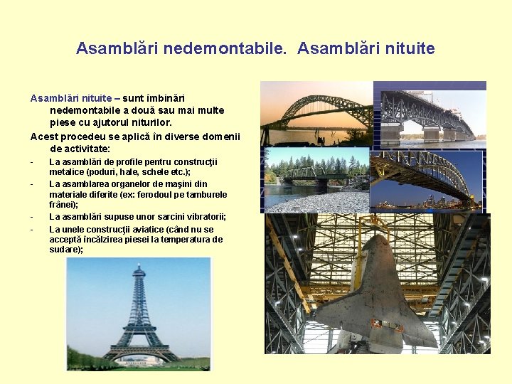 Asamblări nedemontabile. Asamblări nituite – sunt îmbinări nedemontabile a două sau mai multe piese