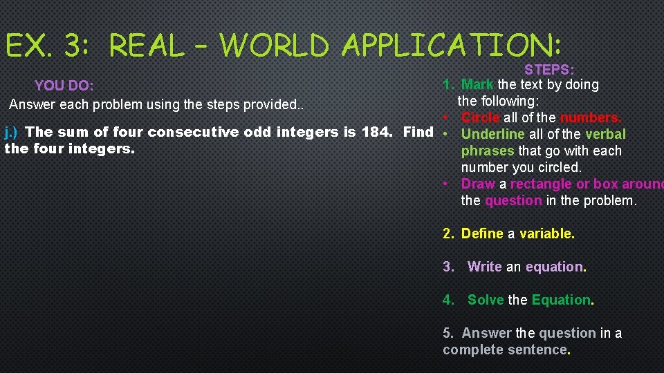 EX. 3: REAL – WORLD APPLICATION: STEPS: 1. Mark the text by doing YOU