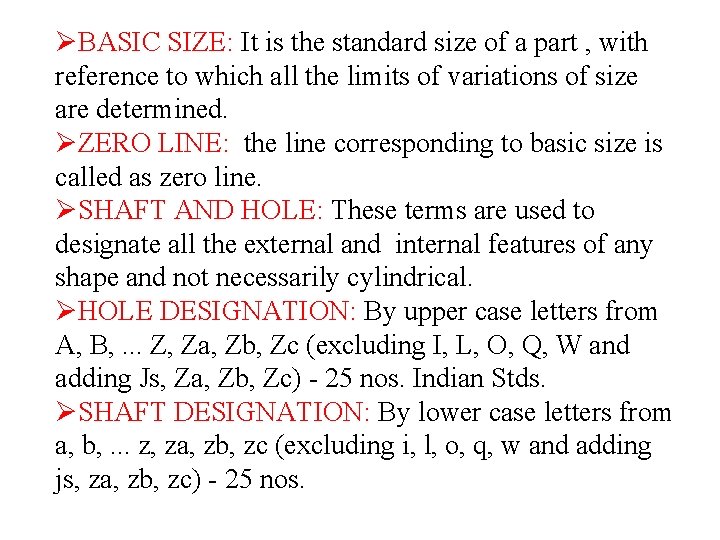 ØBASIC SIZE: It is the standard size of a part , with reference to