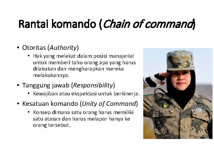 Rantai komando (Chain of command) • Otoritas (Authority) • Hak yang melekat dalam posisi